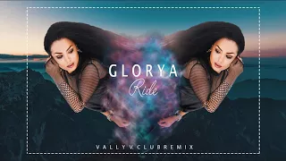 G L O R Y A - Ride | Vally V. Club Remix