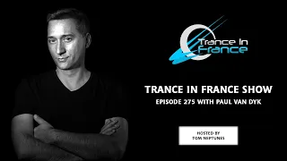 Trance In France Show Episode 275 — Paul van Dyk (2013)