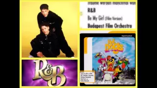 R&B - "BE MY GIRL" (MOVIE VERSION) (OST HOT DOGS - WAU WIR SIND REICH 1999)