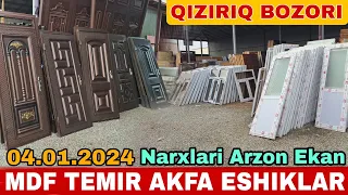 QIZIRIQ JAXON BOZORI QURULISH NARXLARI MDF AKFA TEMIR ESHIKLAR  04.01.2024