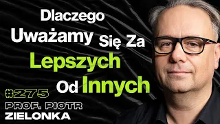 #275 Dlaczego Łudzimy Się, Że Propaganda Na Nas Nie Działa? Manipulacja – ft. prof. Piotr Zielonka