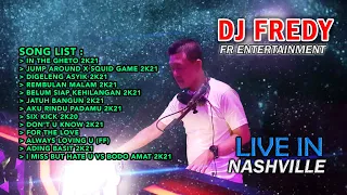 DJ FREDY FR ENTERTAINMENT LIVE IN NASHVILLE SABTU 23 OKTOBER 2021
