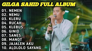 GILGA SAHID FULL ALBUM TERBARU PALING VIRAL 2023 || NEMEN, NEMU, KLERU, RUCAH| LAGU JAWA