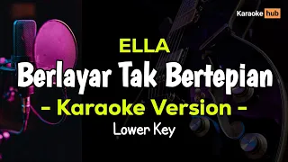 Berlayar Tak Bertepian Karaoke Nada Rendah ( Ella )