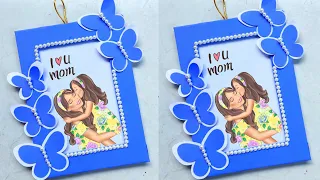 DIY Beautiful Handmade Mother's Day Gift/Gift for mother's day/Mother's Day Photo frame making