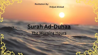 Surah Ad-Duhaa _ Quran Recitation By Ridjaal Ahmad