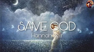 Same God - Hannah Kerr (Lyric Video)