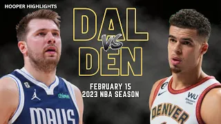 Dallas Mavericks vs Denver Nuggets Full Game Highlights | Feb 15 | 2023 NBA Season