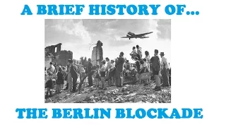 A Brief History of the Berlin Blockade