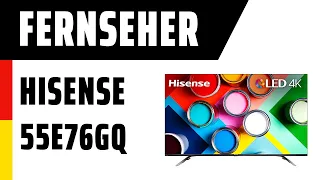 Fernseher Hisense 55E76GQ (E76GQ) | Test | Deutsch