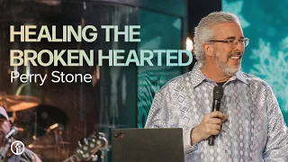 Healing the Broken Hearted | Perry Stone