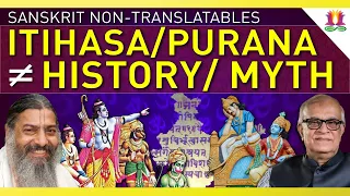 Itihasa/Purana ≠ History/ Myth | Sanskrit Non-Translatables