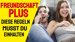 Freundschaft Plus - Diese Regeln musst du einhalten😜