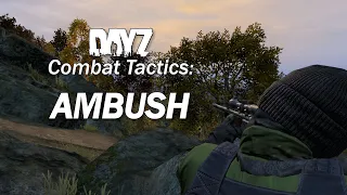 DayZ Combat Tactics: Point Ambush