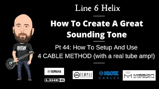 How To Create A Great Sounding Tone - Setting Up And Using The 4 Cable Method