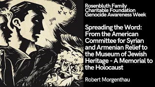 Spread the Word: From American Committee for Syrian & Armenian Relief to Museum of Jewish Heritage