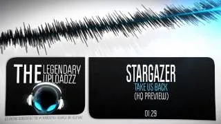 Stargazer - Take Us Back [HQ + HD PREVIEW]