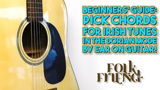 How to pick Irish guitar chords for folk tunes - part 2 - Minor keys (dorian mode)