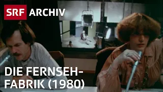 Die Fernsehfabrik (1980)  | Retro Doku Schweizer Fernsehen | SRF Archiv