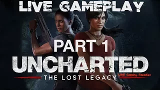 Uncharted: The Lost Legacy LIVE Gameplay - Part 1 - The Insurgency