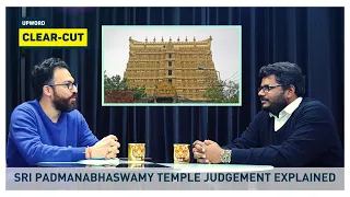 Understanding the Sri Padmanabhaswamy Temple Judgement - Clear-cut with J. Sai Deepak