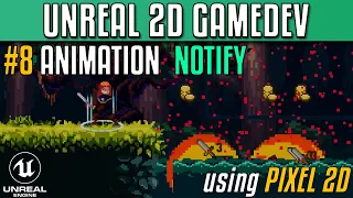 Creating 2D games with Unreal Engine using Pixel 2D - Part 8 - Animations & Animation Notifies