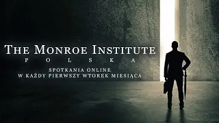 The Monroe Institute Polska - Spotkanie online nr 6 (5 maj 2020)
