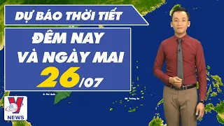 Dự báo thời tiết đêm nay và ngày mai 26/07 - VNEWS