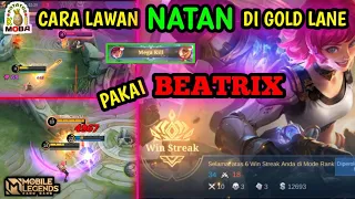 CARA LAWAN NATAN DI GOLD LANE PAKAI BEATRIX SNIPER | POTATOS KOI MOBA | MOBILE LEGENDS