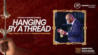 HANGING BY A THREAD 1. THE LAST DROP (Pastor David Kuria)