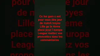 jour de match Troyes Lille fin de saison de ligue 1