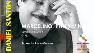 Daniel Santos & Sonora Caracas ∣ “Marcelino, Pan y Vino” ∣ ©1957