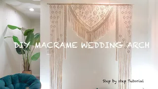DIY Macrame Wedding Backdrop / Macrame Wedding Arch / Tutorial / Very Easy