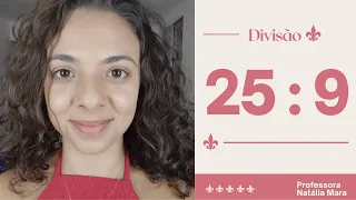 "25/9" "25:9" "Dividir 25 por 9" "Dividir 25 entre 9" "25 dividido por 9" "Divisão que não termina"