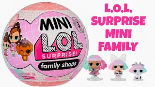 L.O.L. SURPRISE! MINI FAMILY / UNBOXING REVIEW