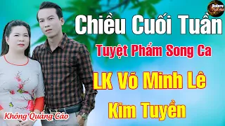 Võ Minh Lê, Kim Tuyền |Tuyệt Phẩm Song Ca Bolero➤LK Rumba Bolero Phối Mới Cực Chuẩn, Bolero Chọn Lọc