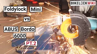 Foldylock Mini vs ABUS Bordo 6000 Destruction Testing - Pt.2