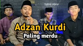 Adzan Kurdi Paling Merdu | Syahrir Abror & Santri #2023 #adzan #tilawah