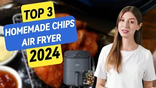 Best Homemade Chips Air Fryer 2024: Top 3 Models for Crispy, Delicious Chips