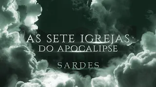 AS 7 IGREJAS DO APOCALIPSE | Igreja de Sardes | Estudo Bíblico | Lamartine Posella