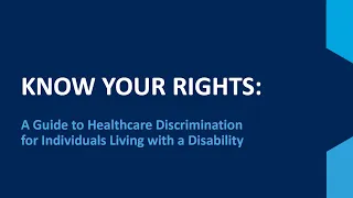 Know Your Rights: Navigating Healthcare with a Disability