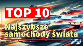 10 najszybszych samochodów na świecie (TOP 10)