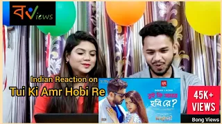 Indian Reaction on Bangladeshi movie song | Tui Ki Amr Hobi Re | Porimoni | Siam | Bishwosundori