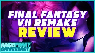Final Fantasy VII Remake Review - Kinda Funny Gamescast Ep. 15