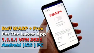 Guide To Buff WARP + Free For The Latest App 1.1.1.1 VPN 2021 Android | iOS | PC| macOS