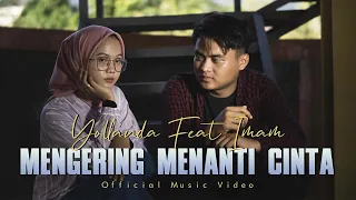 Yollanda Ft. Imam Fahreza - Mengering Menanti Cinta (Official Music Video)