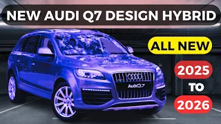2025 new audi Q7 design hybrid unveiled | Embrace the Future Ahead