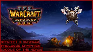 Warcraft III: Reforged | Prologue Campaign Walkthrough | Exodus of the Horde