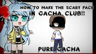 How to Make the Scary Face in Gacha Club tutorial||PURE GACHA