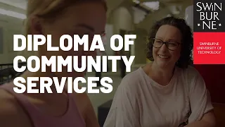 Diploma of Community Services | Swinburne University of Technology